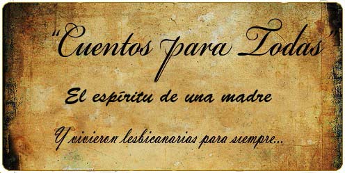 Cuentos para todas: El Esp&iacute;ritu de una madre