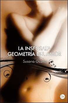La Insensata Geometría del Amor de Susana Guzner