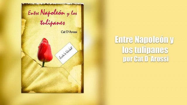Entre Napoleon y los tulipanes