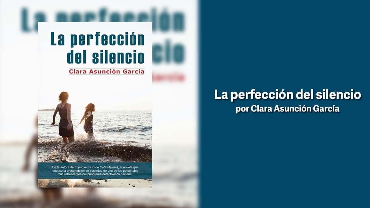 La Perfección del Silencio por Clara Asunción García – Libros lésbicos