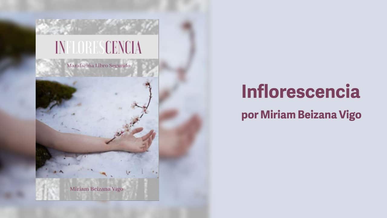 Reseña de Inflorescencia por Miriam Beizana Vigo
