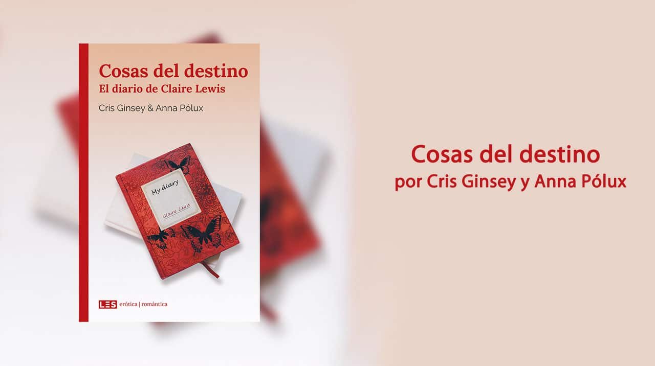 Cosas del Destino por Cris Ginsey y Anna Pólux