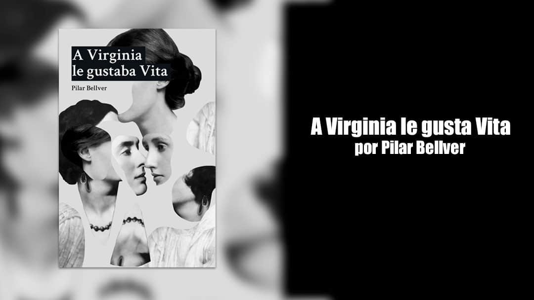 A Virginia le gustaba Vita por Pilar Bellver