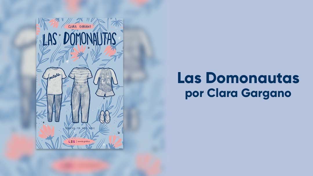 Las Domonautas: un libro lésbico autobiográfico sobre enamorarse en medio del confinamiento