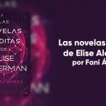 «Las novela inéditas de Elise Alderman»: un libro que te llevará directa al futuro