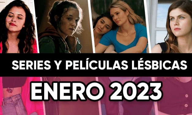 Películas y series lésbicas que llegan en Enero de 2023