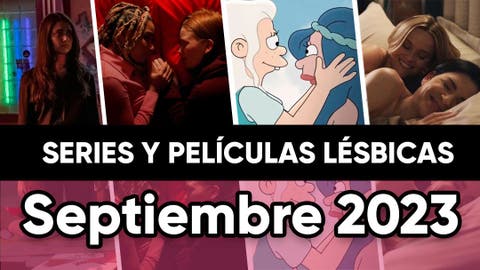 Series y Pel&iacute;culas l&eacute;sbicas septiembre
