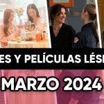 Películas y series lésbicas que llegan en Marzo de 2024