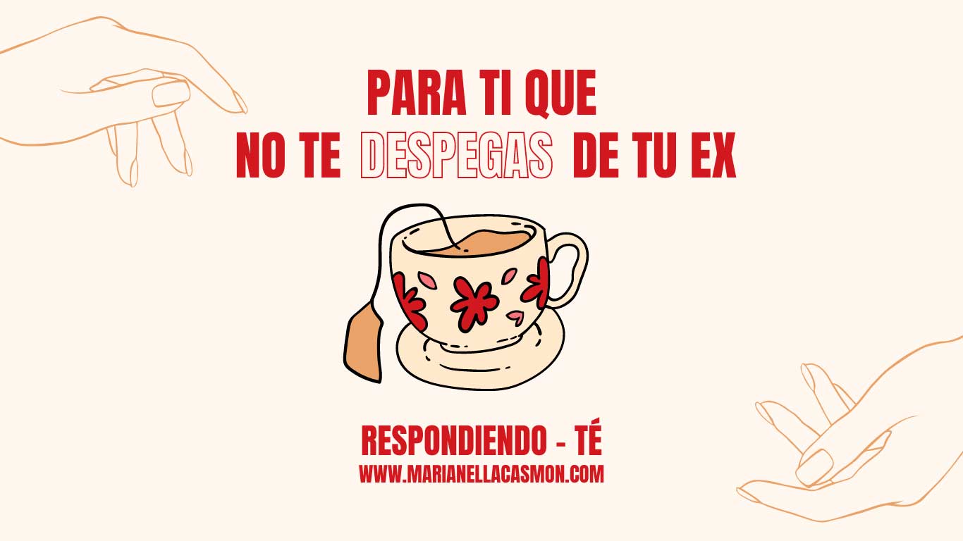 RESPONDIENDO-T&Eacute;: Para ti que no te despegas de tu ex